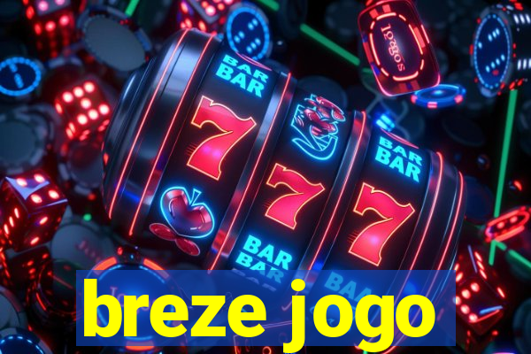 breze jogo